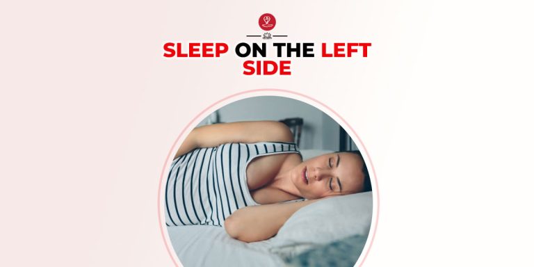 How Sleeping on Your Left Side Affects Your Health